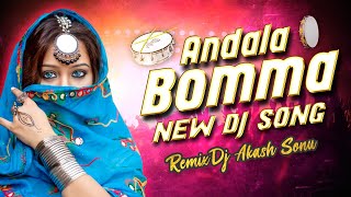 Andala Bomma Latest Dj Song  Remix Dj Akash Sonu  Telangana Dappulu [upl. by Aienahs]