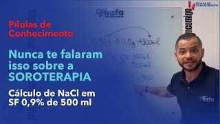 Cálculo das gramas de Cloreto de Sódio no Soro Fisiológico 09 de 500ml [upl. by Rizas]