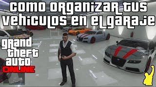 GTA V Online  Como organizar tus vehiculos en el garaje [upl. by Aliac18]