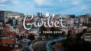 HAYAT x YENER ÇEVIK  GURBET OFFICIAL MUSIKVIDEO Prod by Kejoo Beats [upl. by Aitnahs929]