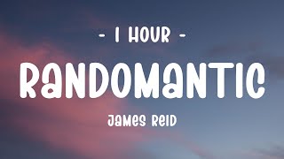 1 HOUR  Lyrics James Reid  Randomantic [upl. by Shellans]