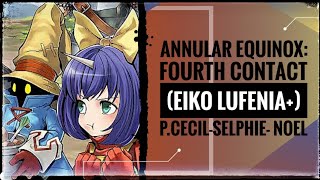 DFFOO GL Annular Equinox Hard Fourth Contract Eiko Lufenia PCecilSephieNoel [upl. by Annahsal]