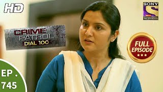 Crime Patrol Dial 100  Ep 745  Full Episode  30th March 2018 [upl. by Bremer806]