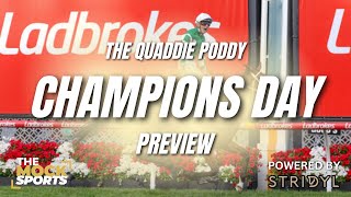 The Quaddie Poddy  Champions Day [upl. by Hubie900]