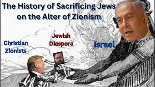 The History of Sacrificing Jews on the Alter of Zionism [upl. by Kcam474]