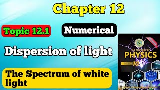 Dispersion of light  Numerical 1  the spectrum of white light chapter 12 new physics book class 10 [upl. by Eiclehc788]