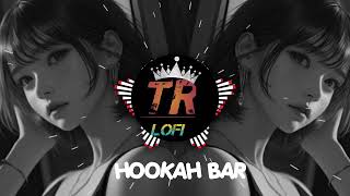 new  hookah bar  slowedreverb song  DJ remix song [upl. by Medorra]