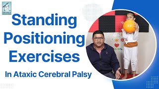 Cerebral Palsy Exercises Standing Positioning Techniques Ataxic CP Children by Trishla Foundation [upl. by Tracay]