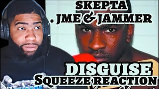 Skepta Ft JME amp Jammer  Disguise  Reaction [upl. by Madelle1]