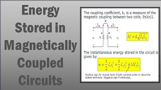 Energy Stored in Magnetically Coupled Coils  Electrical Circuit Analysis  Hiren Kherala [upl. by Htebasyle]