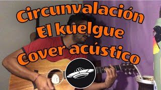 Circunvalación  El Kuelgue  Cover acústico [upl. by Latrena]