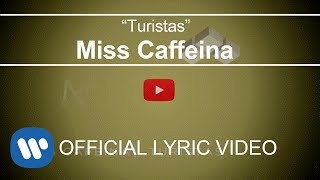 Miss Caffeina  Turistas Lyric Video [upl. by Cirderf]