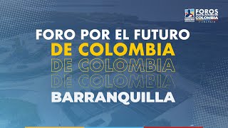 Foro por el Futuro de Colombia Barranquilla1⁠ ⁠Energía [upl. by Ayaladnot]