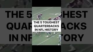 The 5 Toughest Quarterbacks in NFL History nfl football footballshorts highlight top5 tough [upl. by Petra]