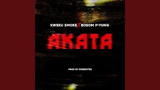 Akata feat Bosom PYung [upl. by Anitra]