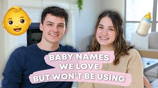 Baby Names We LOVE But WONT Be Using [upl. by Alton]