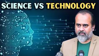 Science vs Technology  Acharya Prashant with IITMadras 2023 [upl. by Haibot]