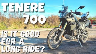 TENERE 700  IS IT GOOD FOR LONGER RIDES [upl. by Pelage]