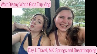 Walt Disney World Girls Trip Vlog Day 1Travel MK Springs and Resort hopping [upl. by Hartwell]