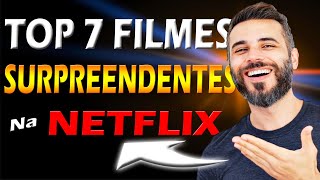 TOP 7 MELHORES FILMES DA NETFLIX 🎬 [upl. by Aylat791]