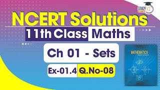 NCERT Solutions Class 11 Maths Chapter 1 Exercise 14 Question No8  Sets [upl. by Ailecnarf618]