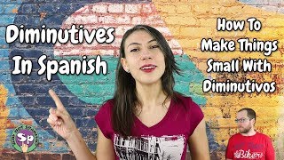 Los diminutivos en español  ¡Nos encanta usarlos [upl. by Kravits302]