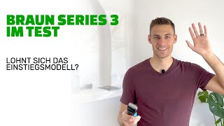 Braun Series 3 Vorstellung amp Testergebnis  Wie macht sich das Einsteigermodell im Alltag [upl. by Dobrinsky]