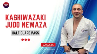 Kashiwazaki Judo newaza  half guard pass [upl. by Arved708]