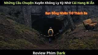 Review Phim Những Câu Chuyện Xuyên Không Ly Kỳ Nhờ Cái Hang Bí Ẩn [upl. by Sauer790]