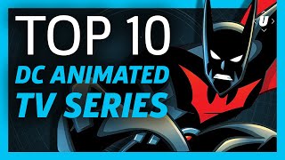 10 Best DC Animated TV Series [upl. by Ttevy874]