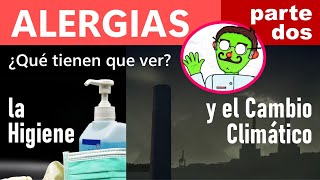 ALERGIAS Higiene y Cambio Climático 🌎🌡  Hipersensibilidad tipo I  Parte 2 [upl. by Ainesej]