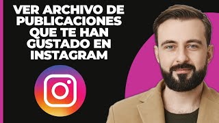 Cómo ver un archivo de las publicaciones que te han gustado en Instagram 2024 [upl. by Sualakcin]