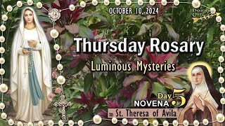 🌹THURSDAY Rosary🌹Day 5 NOVENA to St Theresa of Avila LUMINOUS Mysteries OCTOBER 10 2024 Scenic [upl. by Aneleve]