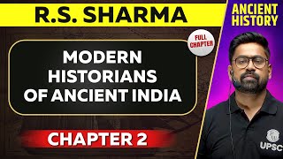 Modern Historians of Ancient India FULL CHAPTER  RS Sharma Chapter 2  Ancient History [upl. by Nnad]