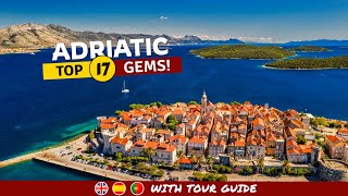 17 ADRIATIC Gems  Discover Adriatic Sea [upl. by Mchenry237]