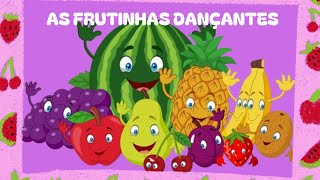 FRUTINHAS DANÇANTES [upl. by Maribel602]