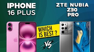 iPhone 16 Plus VS ZTE Nubia z30 pro  Full Comparison ⚡Which one is Best [upl. by Aisayt854]