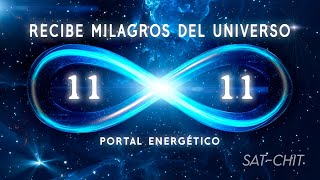 1111 PORTAL ENERGÉTICO ✧ RECIBE MILAGROS DEL UNIVERSO ✧ Eleva tu Energía y Vibración [upl. by Dennison]