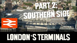 Londons Terminal Railway Stations The Southern Ones Part 2 of 3 [upl. by Felten648]