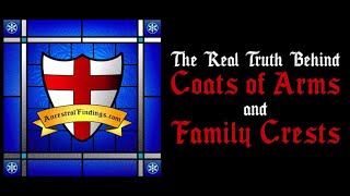 AF022 The Real Truth Behind Coats of Arms and Family Crests  Ancestral Findings Podcast [upl. by Franny928]