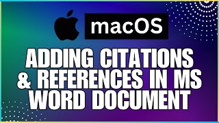 How To Add Citations and References In a Microsoft Word DocumentFor MAC Users [upl. by Draude642]