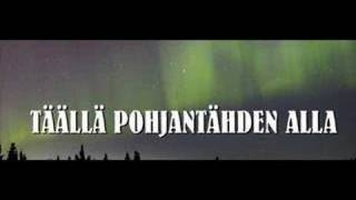 Täällä Pohjantähden alla [upl. by Silsby]