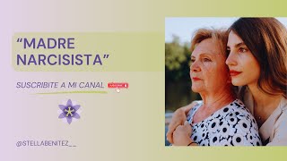 Madres NARCISISTAS [upl. by Bisset]