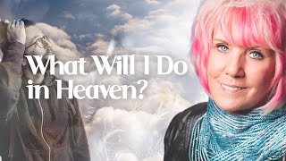 What Will I Do in Heaven ⁠— Kat Kerr [upl. by Darill]