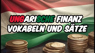 Ungarische Finanz Vokabeln und Sätze [upl. by Franciskus]