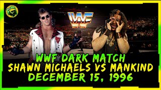 WWF Dark Match  Shawn Michaels VS Mankind December 15 1996  Full Match [upl. by Okwu49]