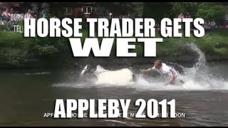 Portsmouth Horse Trader Makes A Big Splash At Appleby Horse Fair 2011 [upl. by Iphigeniah223]