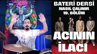 Acının İlacı ADAMLAR Bateri Dersi  Nasıl Çalınır 19 Bölüm [upl. by Alahsal]