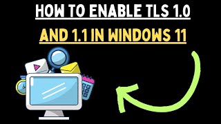 How To Enable TLS 10 and 11 in Windows 11 [upl. by Hewet]