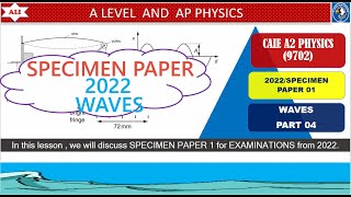 CIE A Level Physics Paper 1 Solution All questions on Waves from Specimen paper 2022 Part 04 [upl. by Salter365]